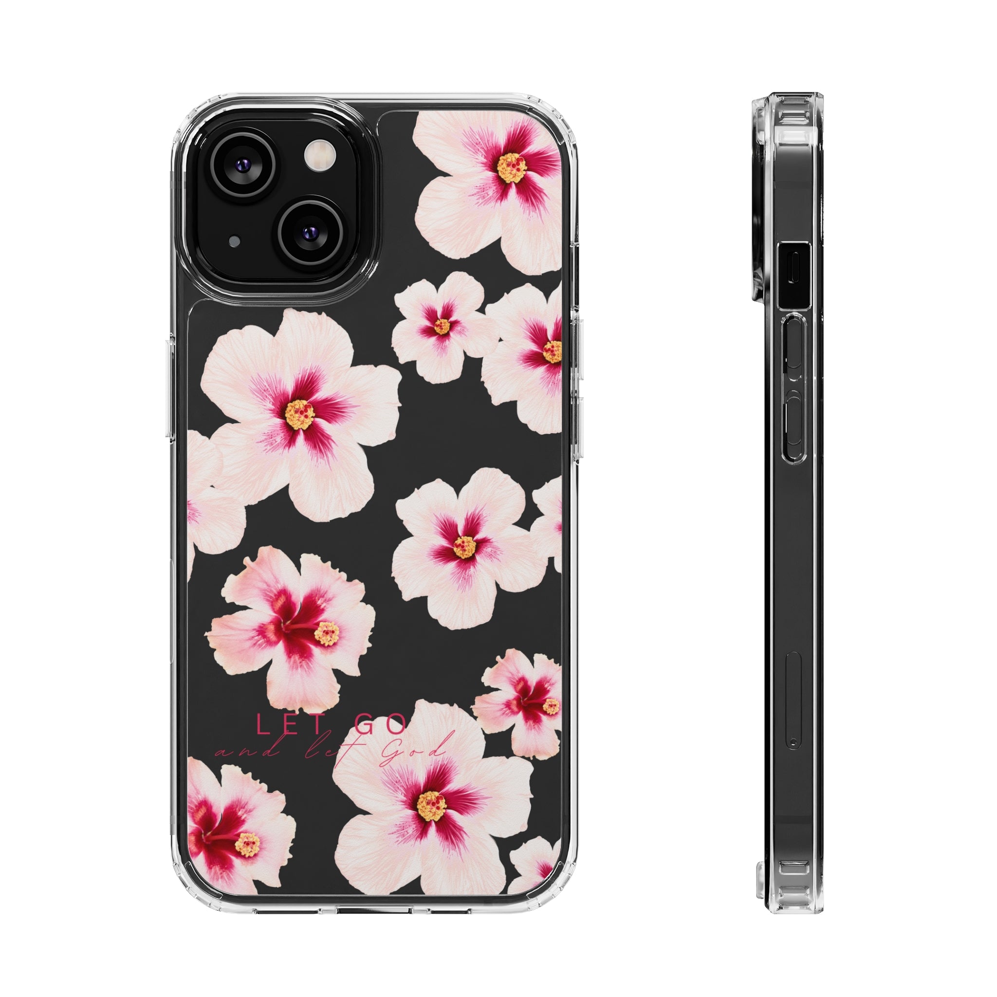 Let Go Hibiscus Clear Phone Case