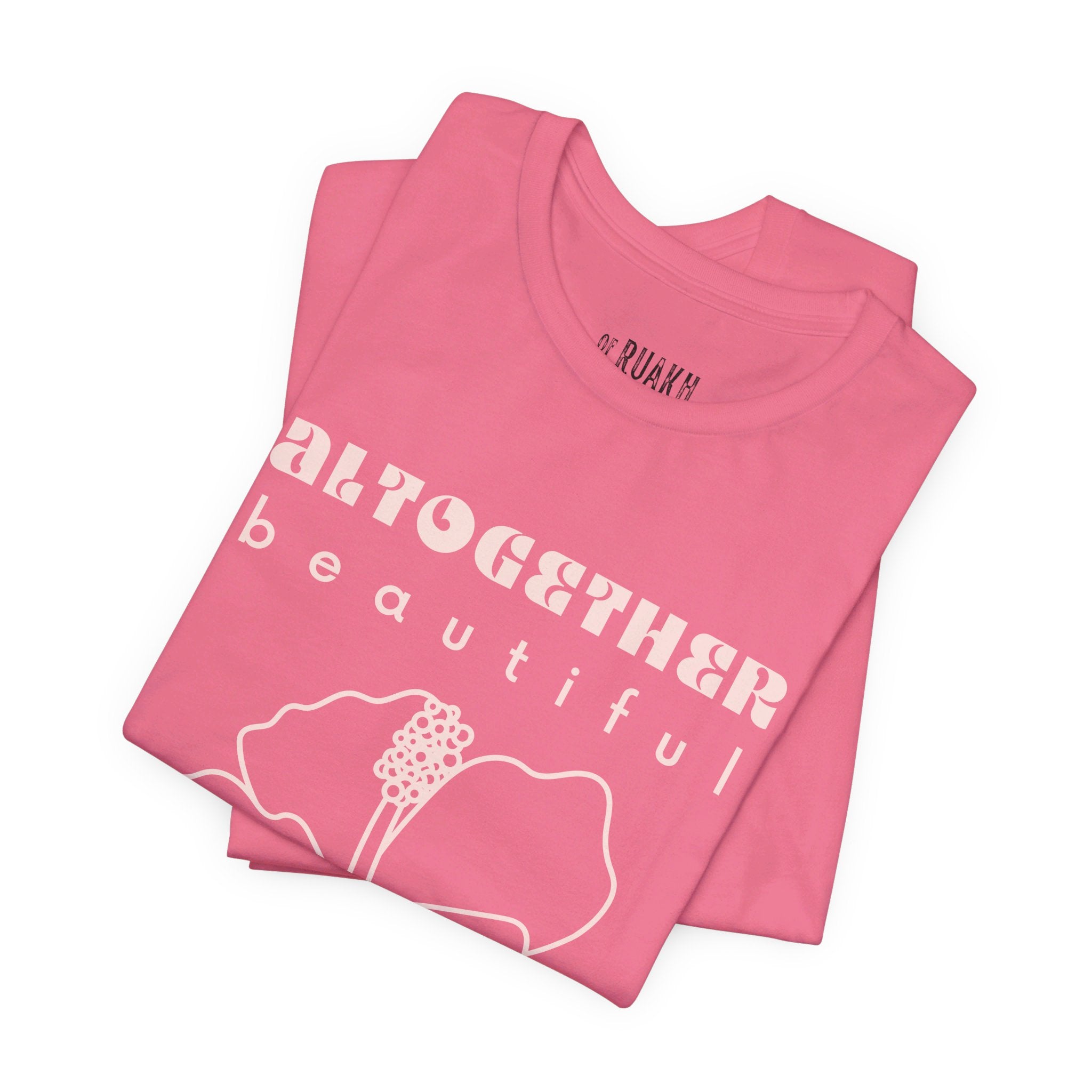 Altogether Beautiful T-Shirt