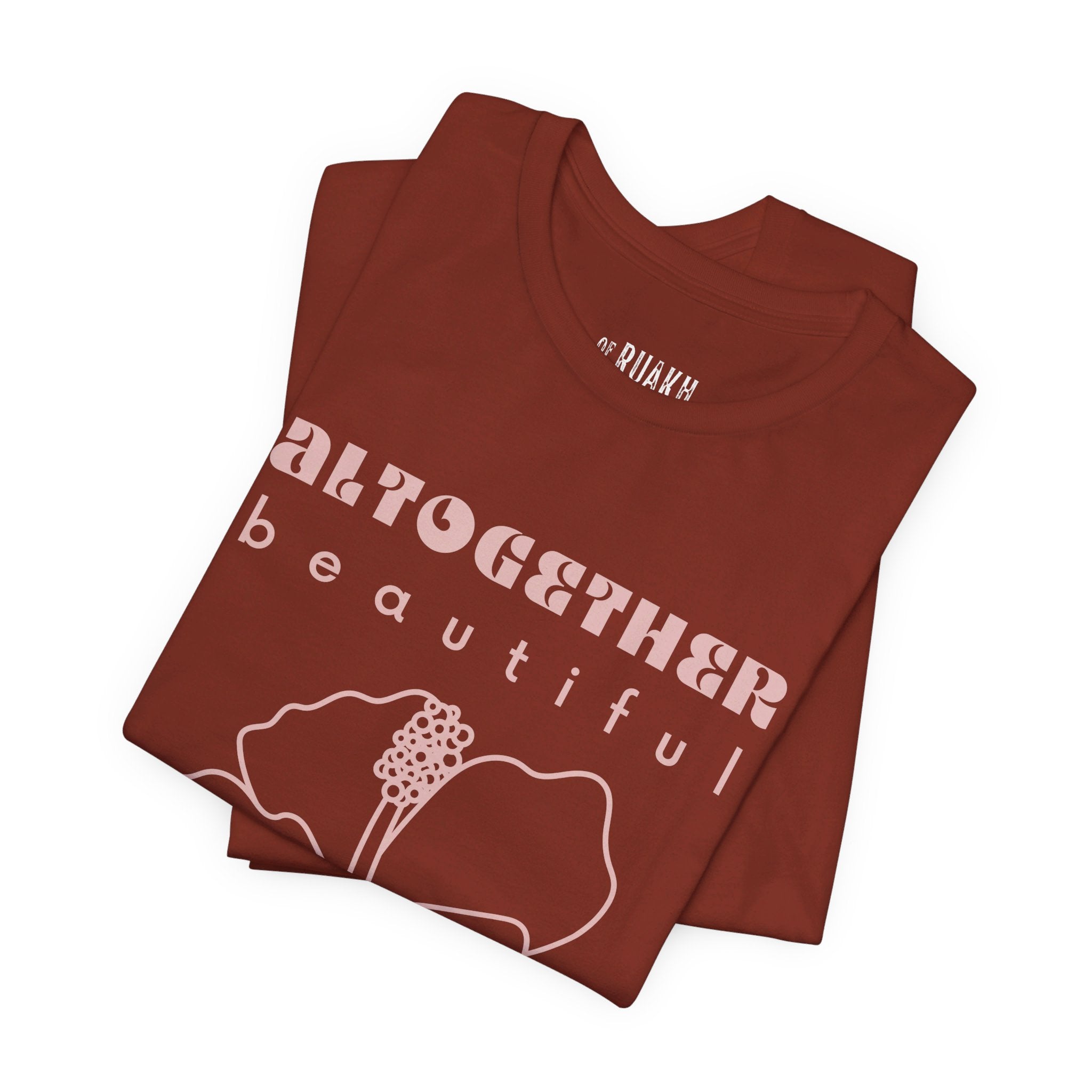 Altogether Beautiful T-Shirt