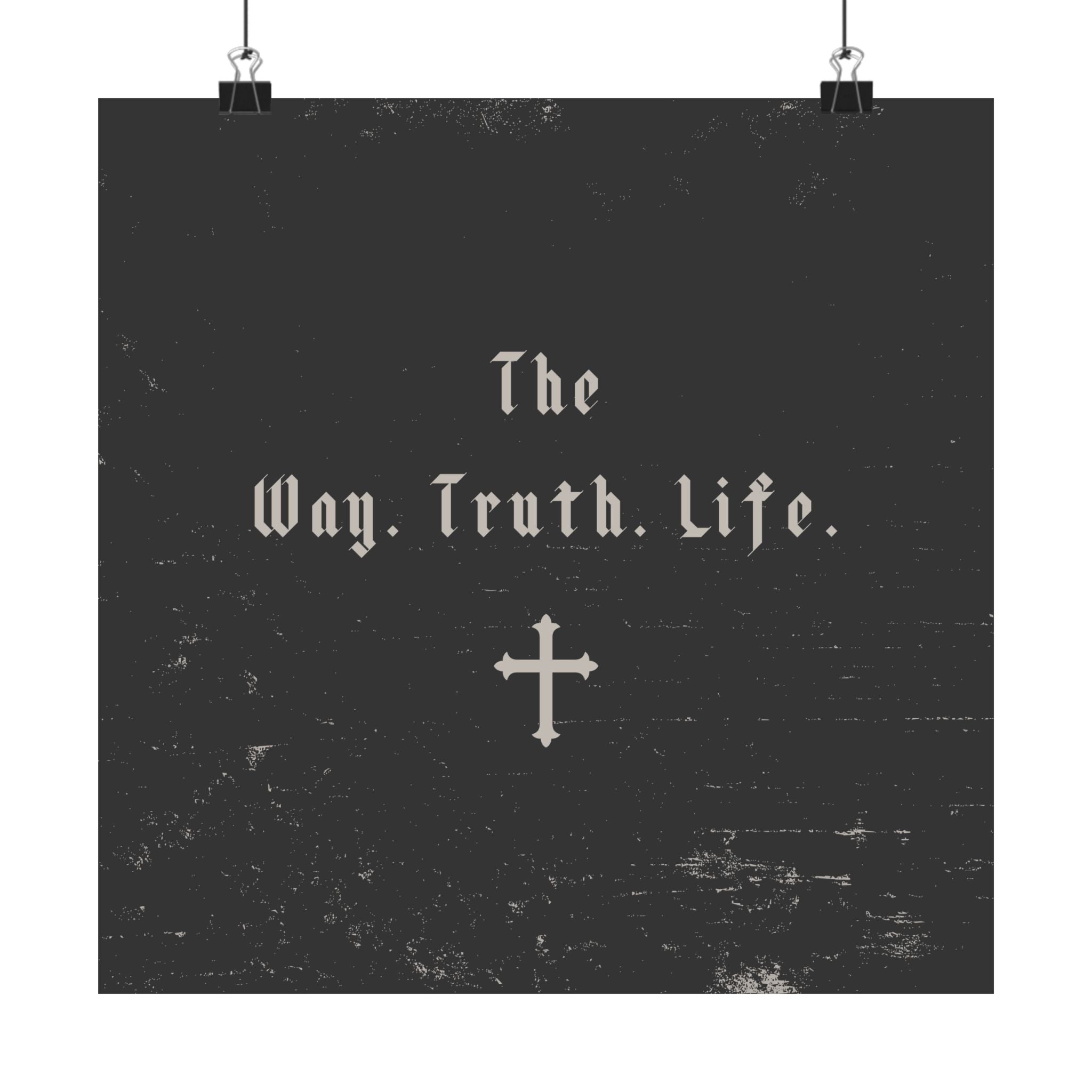 Way Truth Life Art Print