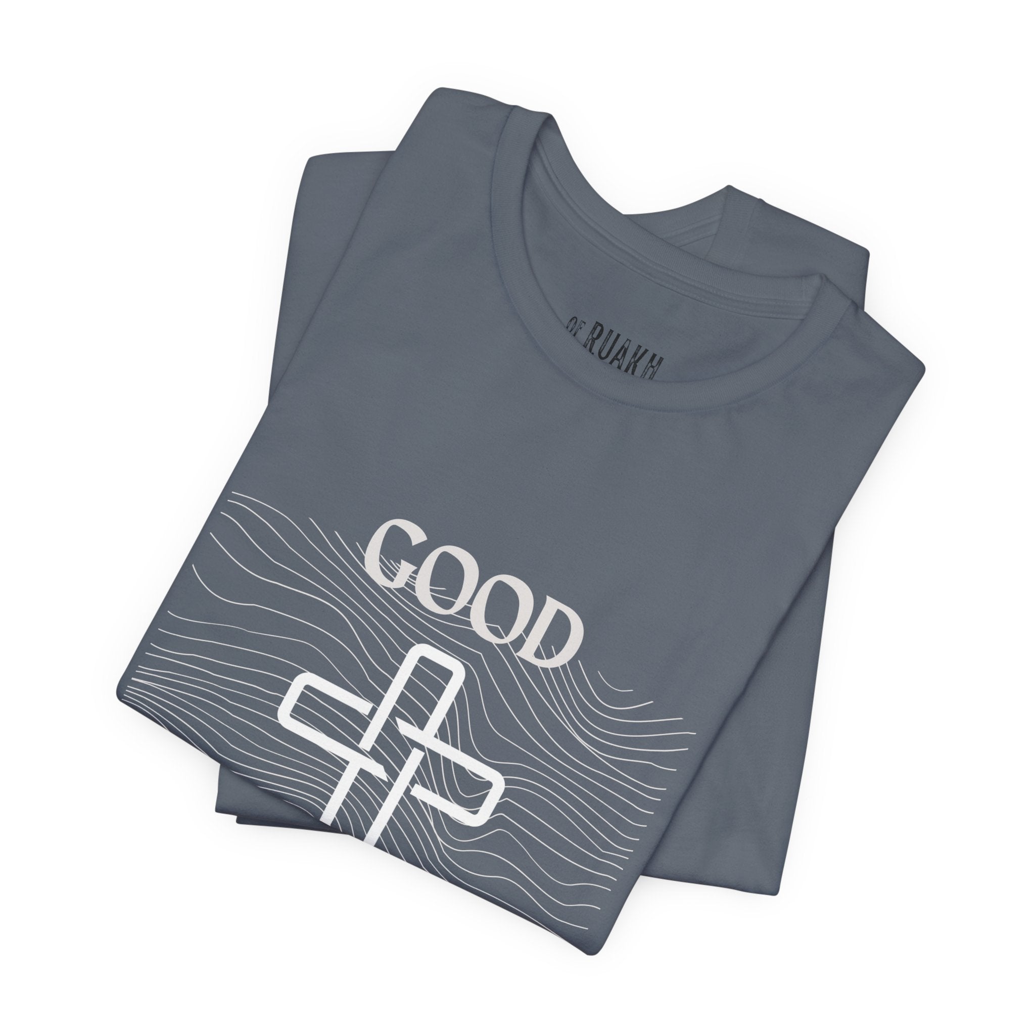 He is Good T-Shirt