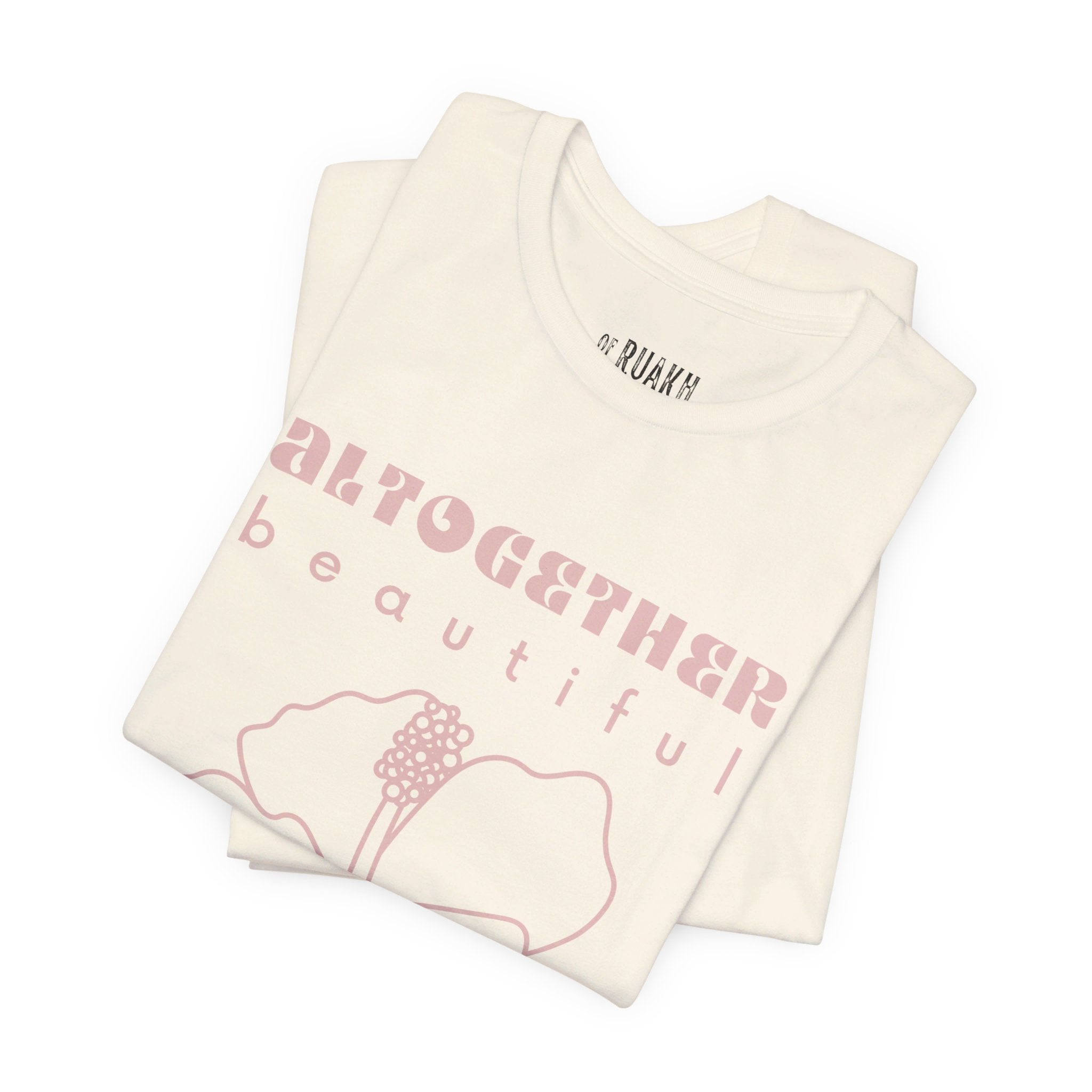 Altogether Beautiful T-Shirt