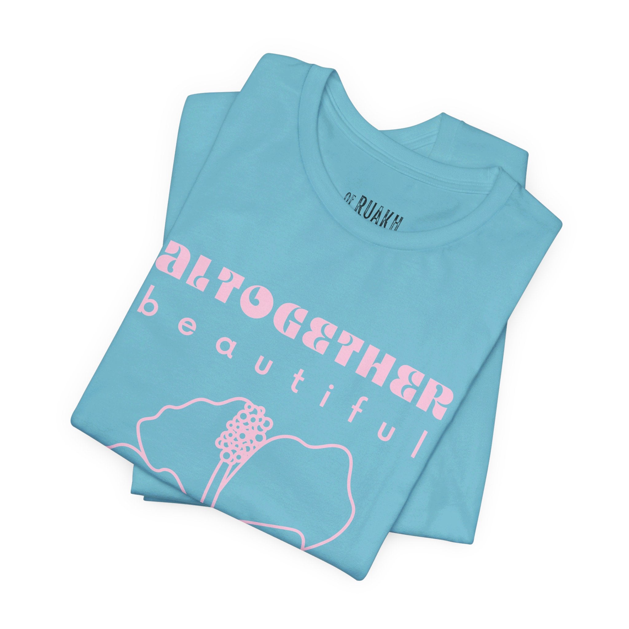 Altogether Beautiful T-Shirt