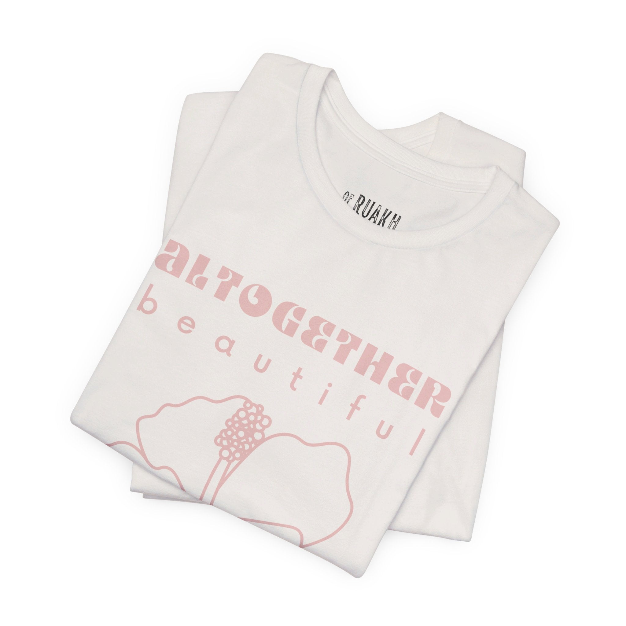 Altogether Beautiful T-Shirt