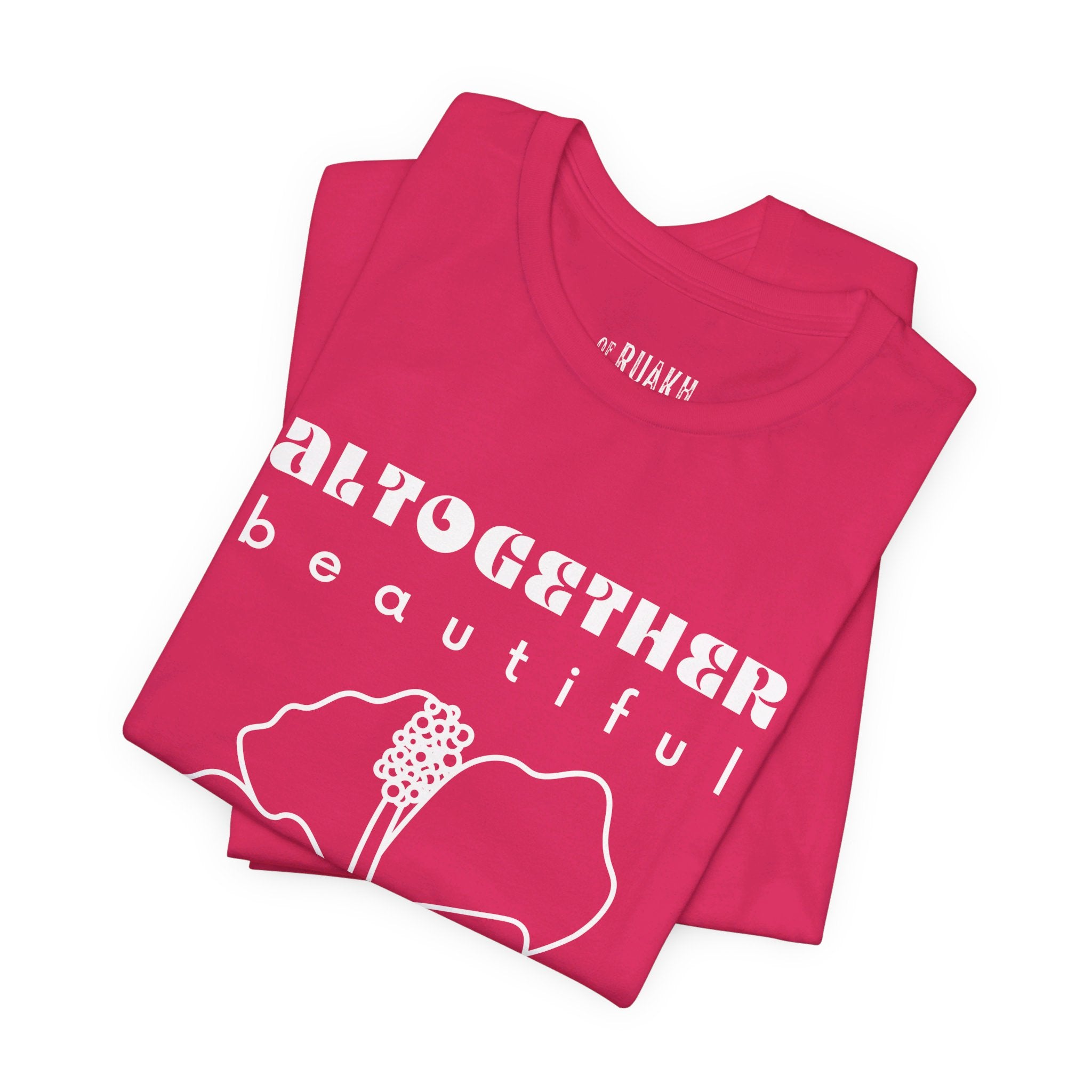 Altogether Beautiful T-Shirt