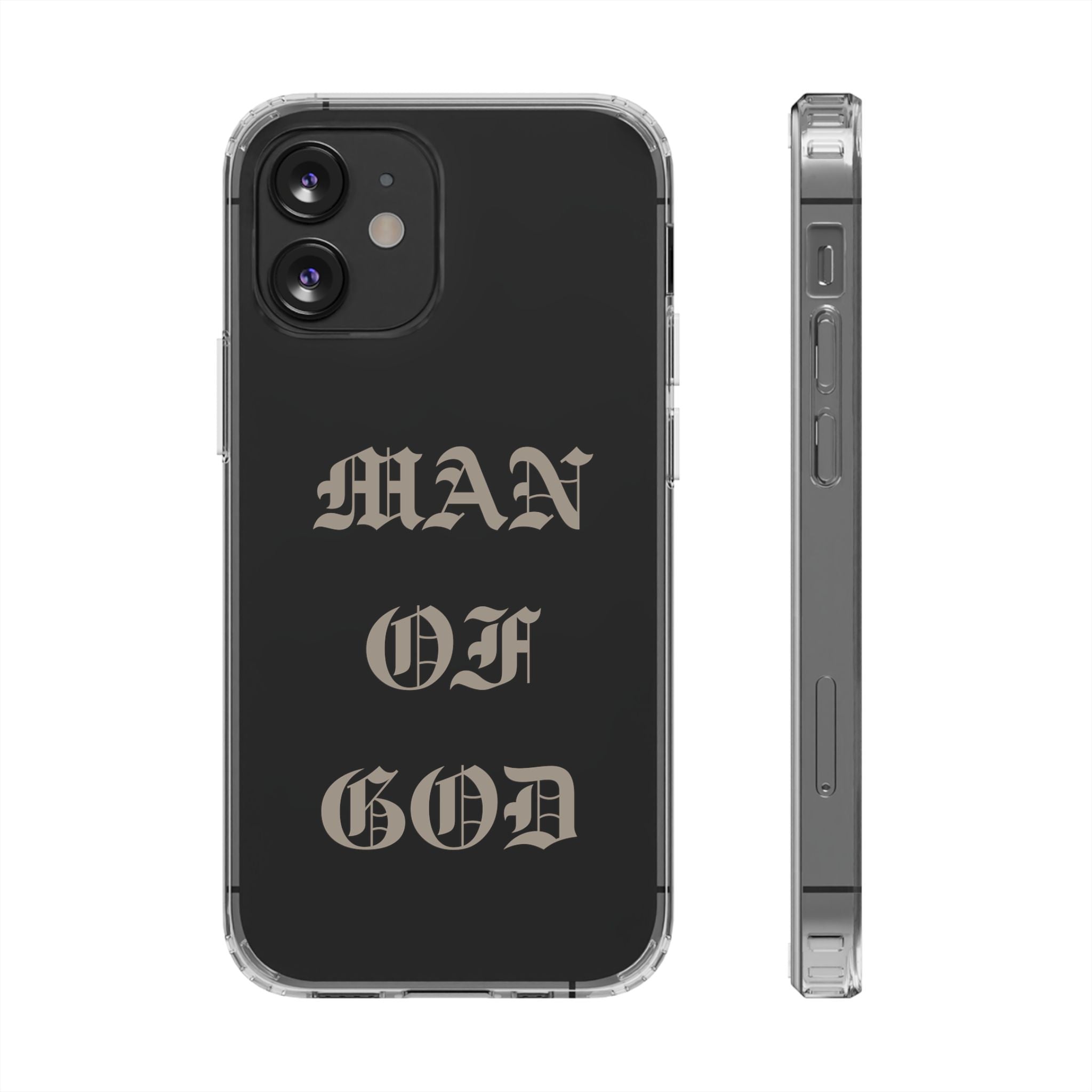 Man Of God OE Clear Phone Case