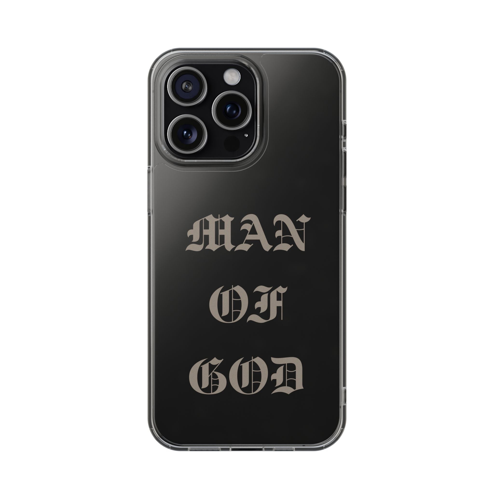 Man Of God OE Clear Phone Case