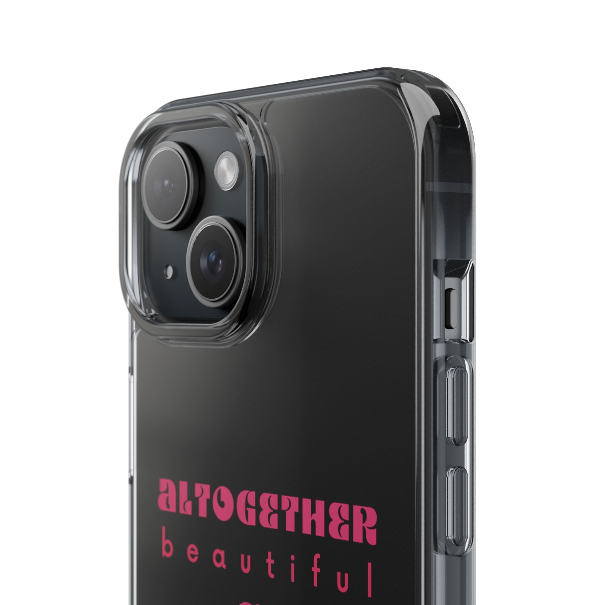 Altogether Beautiful Clear Phone Case (Pink)