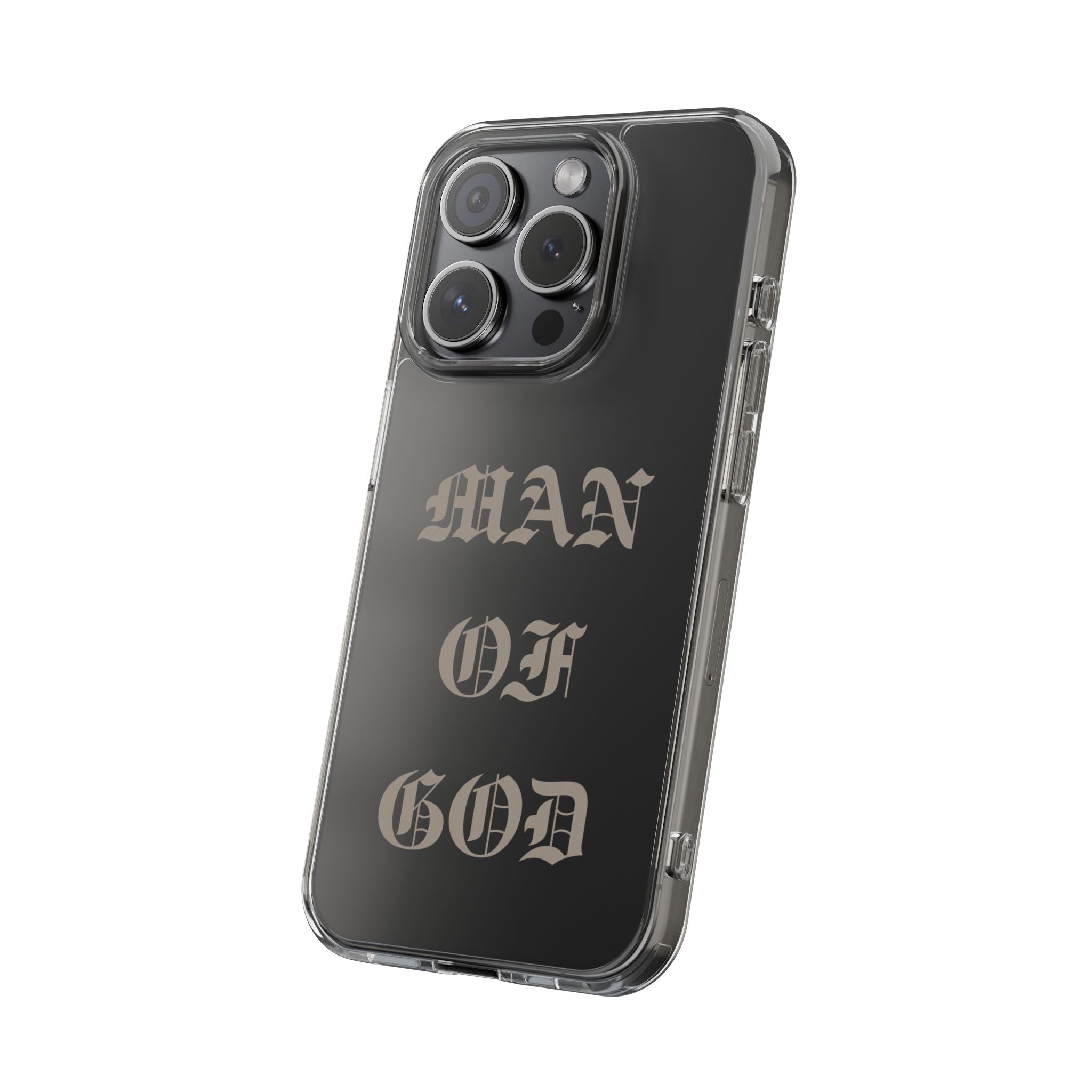 Man Of God OE Clear Phone Case