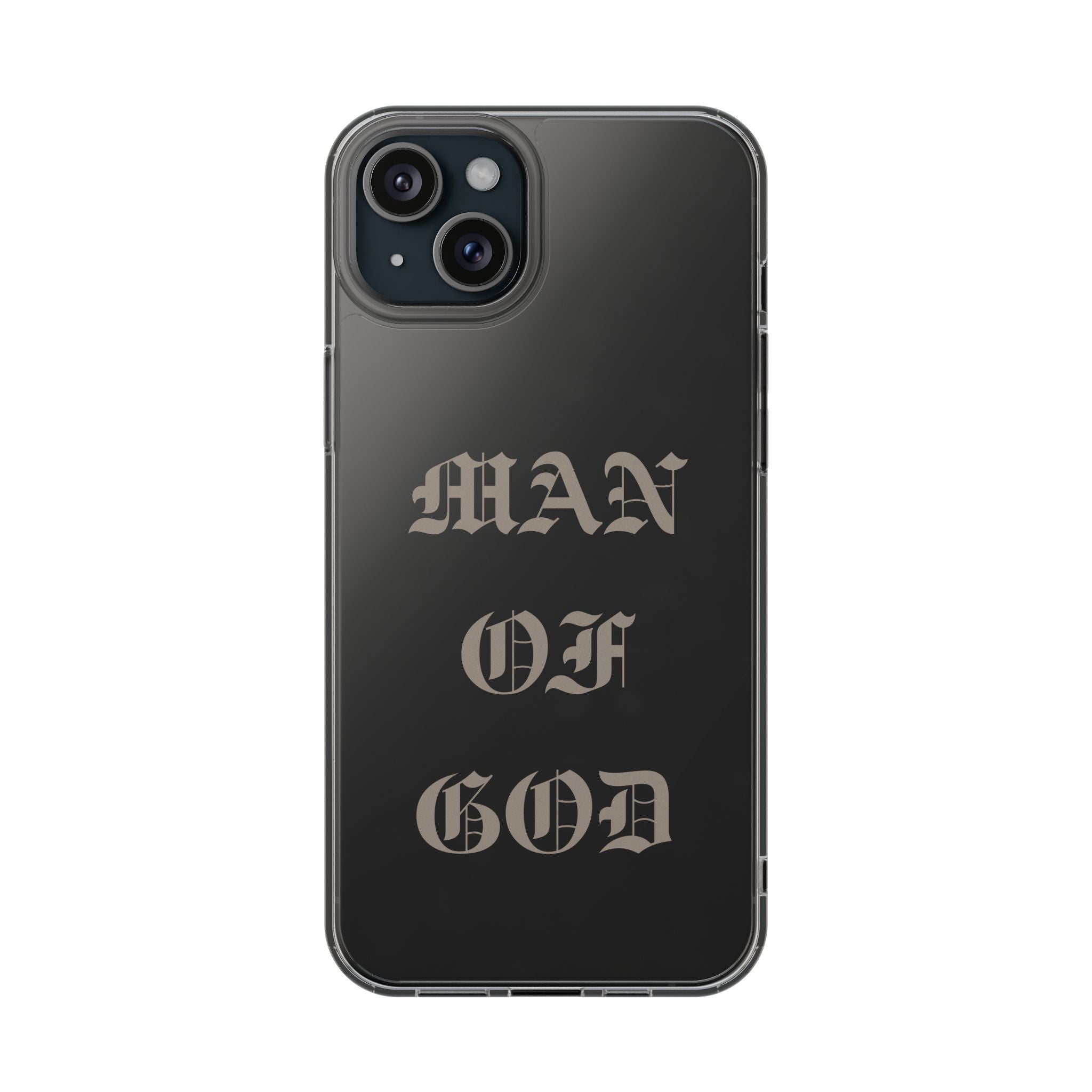 Man Of God OE Clear Phone Case
