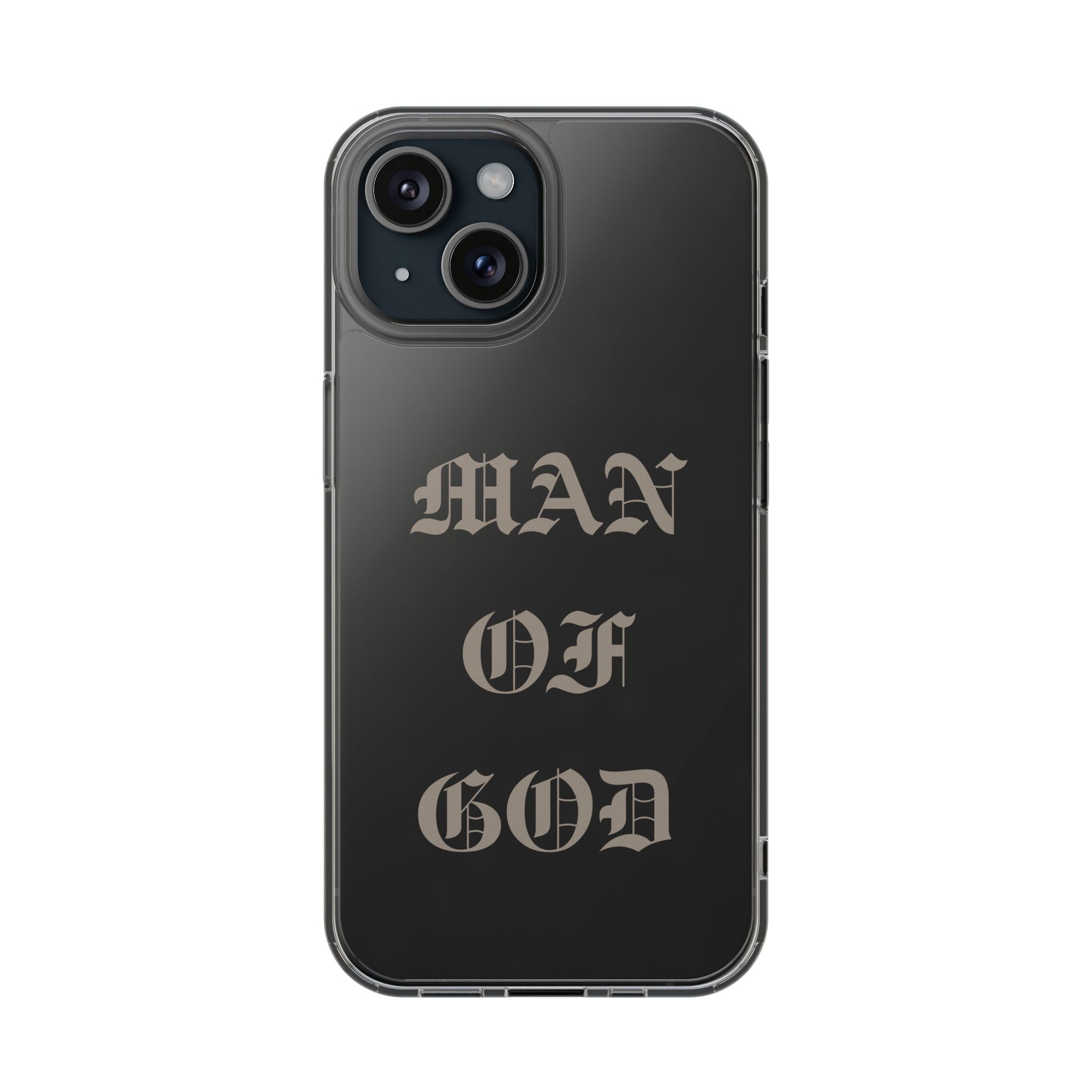 Man Of God OE Clear Phone Case